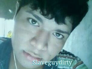 Slaveguydirty
