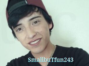 SmallbuTfun243