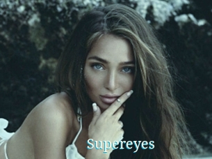 Supereyes