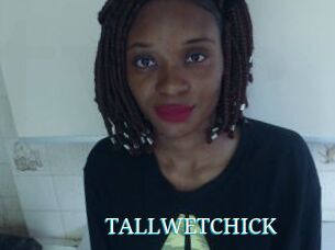 TALLWETCHICK