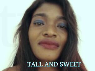 TALL_AND_SWEET