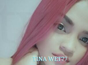 TINA_WET77