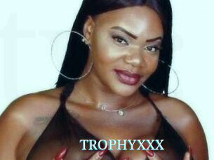 TROPHYXXX