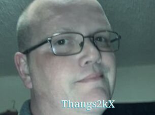 Thangs2kX