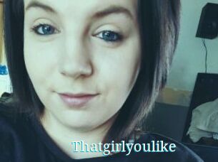 Thatgirlyoulike