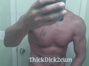 ThickDick2cum