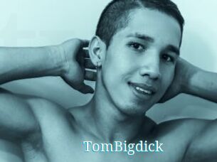 TomBigdick