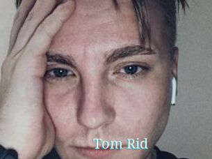 Tom_Rid