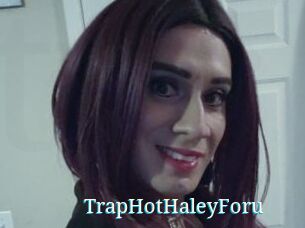 TrapHotHaleyForu
