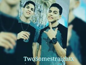 TwoSomestraightx