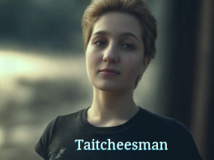 Taitcheesman