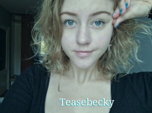 Teasebecky