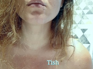 Tish