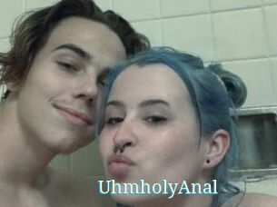UhmholyAnal