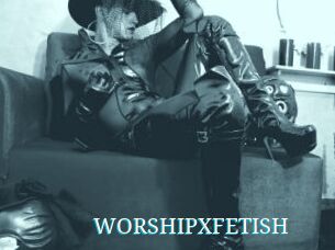 WORSHIPXFETISH