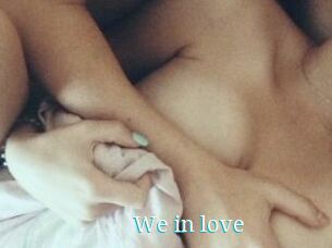 We_in_love