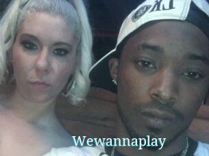 Wewannaplay