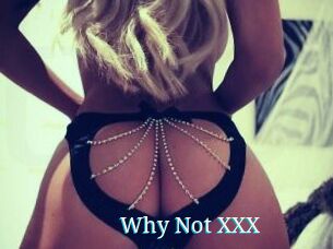 Why_Not_XXX