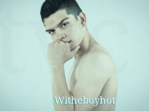Witheboyhot