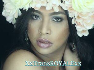 XxTransROYALExx