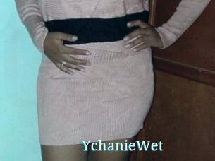 YchanieWet