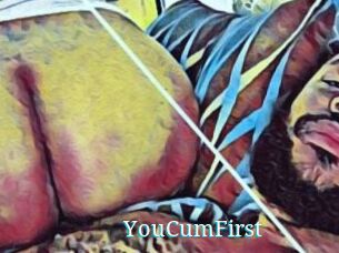 YouCumFirst