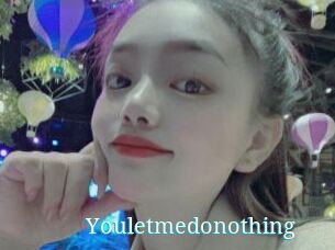 Youletmedonothing