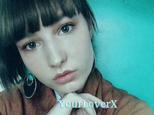 YourLoverX