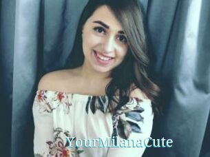 YourMilanaCute
