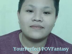 YourPerfect_POVFantasy