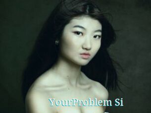 YourProblem_Si