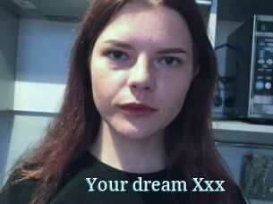 Your_dream_Xxx