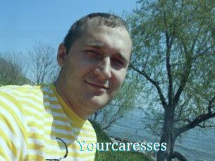 Yourcaresses