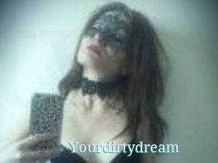 Yourdirtydream