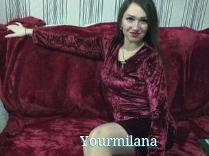Yourmilana