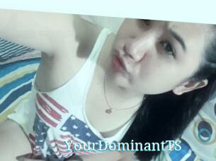 YourDominantTS