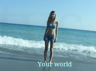 Your_world