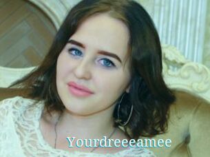 Yourdreeeamee