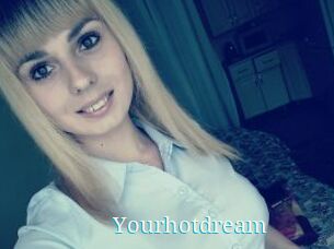 Yourhotdream