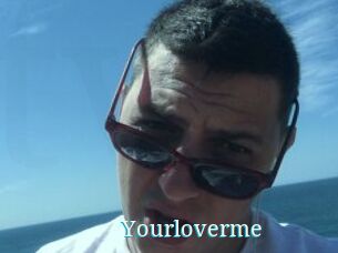 Yourloverme