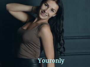 Youronly