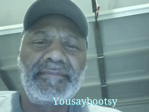 Yousaybootsy